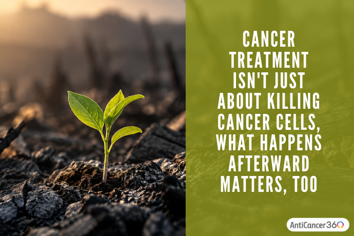 A small green seedling growing from dark, charred soil in warm sunlight, alongside an olive-green panel with white text reading, “Cancer treatment isn’t just about killing cancer cells, what happens afterward matters, too.”